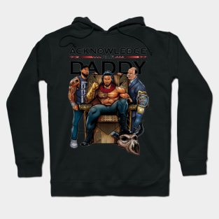 Roman Reigns Acknowledge Your Daddy Hoodie